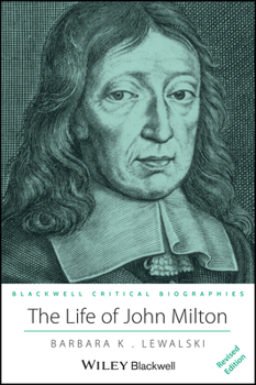 Paperback The Life of John Milton: A Critical Biography Book
