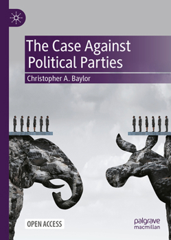 Hardcover The Case Against Political Parties Book