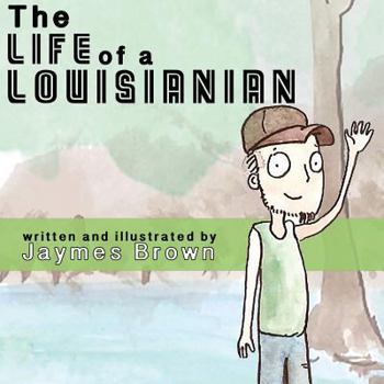 Paperback The Life of a Louisianian Book