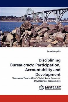 Paperback Disciplining Bureaucracy: Participation, Accountability and Development Book