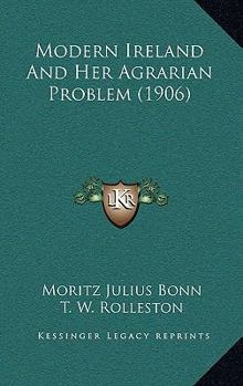 Paperback Modern Ireland And Her Agrarian Problem (1906) Book