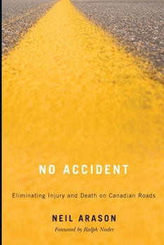 Paperback No Accident: Eliminating Injury and Death on Canadian Roads Book