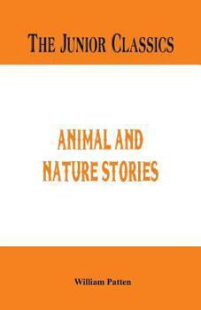 Animal and Nature Stories - Book #8 of the Junior Classics