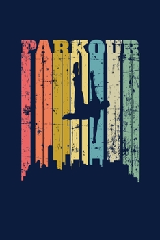 Parkour: Reading Notebook Journal For Parkour Freestyle City Runner Fans And Extreme Outdoor Urban Sport Lovers