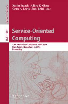 Paperback Service-Oriented Computing: 12th International Conference, Icsoc 2014, Paris, France, November 3-6, 2014, Proceedings Book