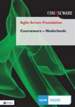 AGILE SCRUM FOUNDATION COURSEWARE NEDERL