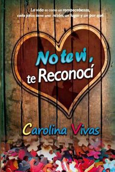 Paperback No te vi, te reconocí [Spanish] Book