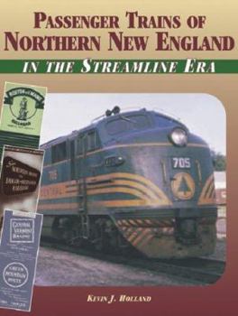 Hardcover Passenger Trains of Northern New England: In the Streamline Era Book