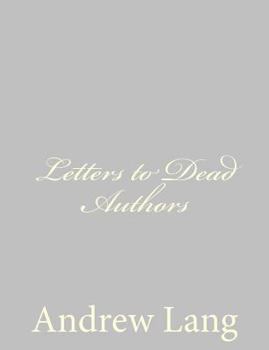 Paperback Letters to Dead Authors Book