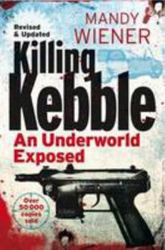 Paperback Killing Kebble: An underworld exposed Book