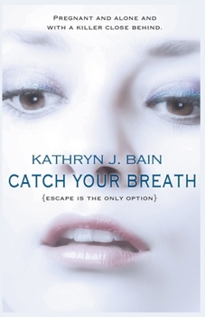 Catch Your Breath - Book #2 of the Lincolnville Mystery