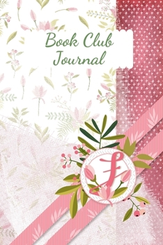 Paperback Book Club Journal: Letter F Personalized Monogram Book Review Notebook Diary - Pink Floral Book