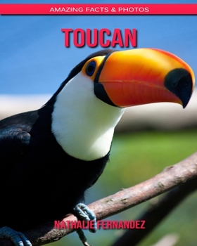 Toucan: Amazing Facts & Photos