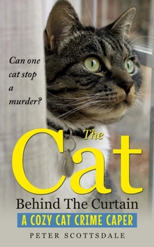 Paperback The Cat Behind The Curtain: A Cozy Cat Crime Caper Book