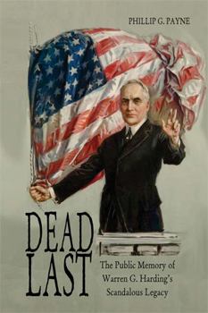 Paperback Dead Last: The Public Memory of Warren G. Harding's Scandalous Legacy Book