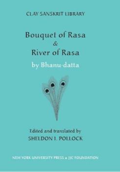 Bouquet of Rasa & River of Rasa (Clay Sanskrit Library) - Book  of the Clay Sanskrit Library