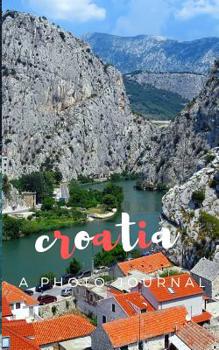 Croatia A photo journal