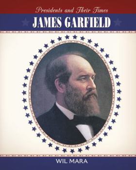 James Garfield - Book  of the Presidents and Their Times