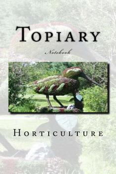 Paperback Topiary: Notebook Book
