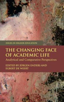 Hardcover The Changing Face of Academic Life: Analytical and Comparative Perspectives Book