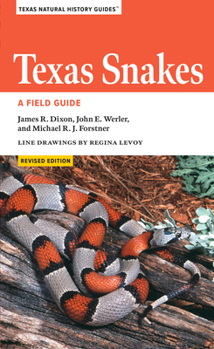 Texas Snakes: A Field Guide - Book  of the Texas Natural History Guides