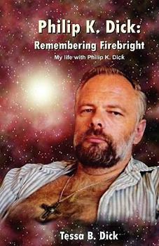 Paperback Philip K. Dick: : Remembering Firebright Book