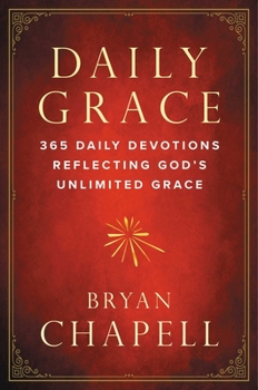 Hardcover Daily Grace: 365 Daily Devotions Reflecting God's Unlimited Grace Book