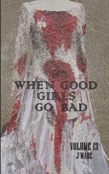 Paperback When Good Girls Go Bad Book