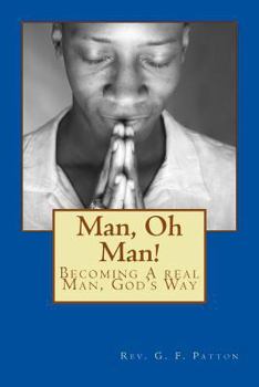 Paperback Man, Oh Man!: Becoming a Real Man, God's Way Book