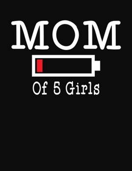 Mom Of 5 Girls: Journal Gift Book for Mother - 110 Page Blank Lined Diary