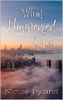 What Happened After... - Book #4 of the Chicago