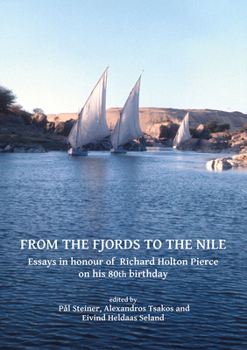 From the Fjords to the Nile: Essays in Honour of Richard Holton Pierce on His 80th Birthday