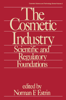 The Cosmetic Industry: Scientific and Regulatory Foundations