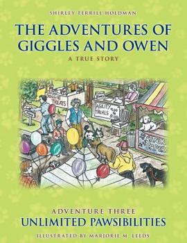 Paperback The Adventures of Giggles and Owen: Adventure Three - Unlimited Pawsibilities Book