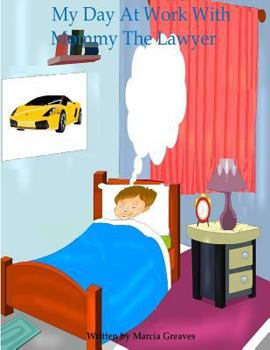 Paperback My Day At Work With Mommy The Lawyer Book