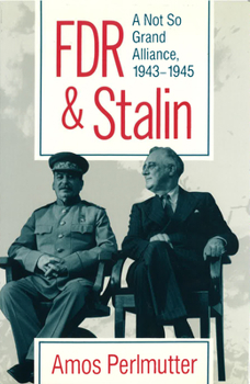 Hardcover FDR & Stalin: A Not So Grand Alliance, 1943-1945 Book