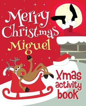 Paperback Merry Christmas Miguel - Xmas Activity Book: (Personalized Children's Activity Book) Book