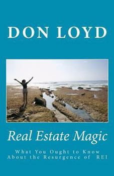 Paperback Real Estate Magic: What You Ought to Know About the Resurgence of Real Estate Investing Book
