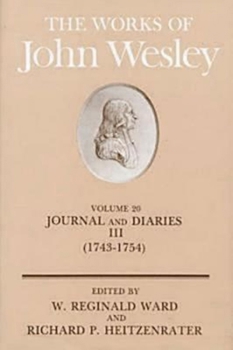 Hardcover The Works of John Wesley Volume 20: Journal and Diaries III (1743-1754) Book
