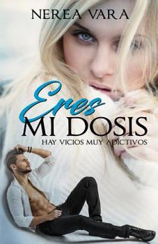 Paperback Eres mi dosis [Spanish] Book