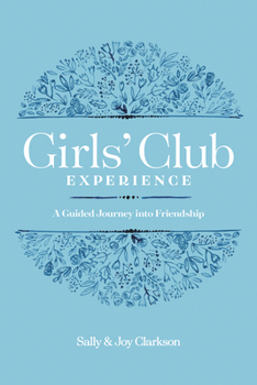 Paperback Girls' Club Experience: A Guided Journey Into Friendship Book