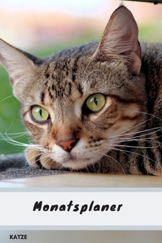 Paperback Monatsplaner Katze: Ein sch?nes Geschenk f?r echte Katzenliebhaber. [German] Book