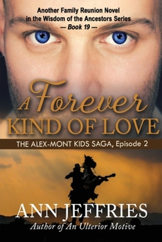 Paperback A Forever Kind of Love: The Alex-Mont Kids Saga, Episode 2 Book