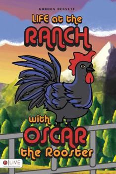Paperback Life at the Ranch With Oscar the Rooster Book