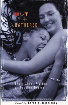 Paperback Hot & Bothered 2: Short Short Fiction on Lesbian Desire Book