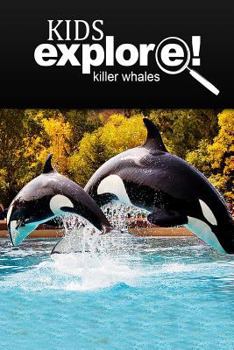 Paperback Killer Whales - Kids Explore: Animal books nonfiction - books ages 5-6 Book