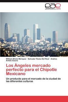 Paperback Los Ángeles mercado perfecto para el Chipotle Mexicano [Spanish] Book