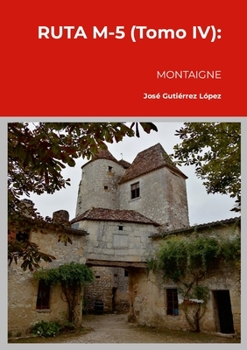 Paperback RUTA M-5 (Tomo IV): Montaigne [Spanish] Book