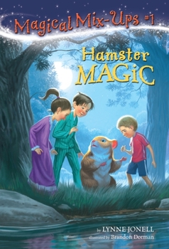 Hamster Magic by Jonell, Lynne [Random House Books for Young Readers, 2010] Hardcover [Hardcover] - Book #1 of the Magical Mix-Ups