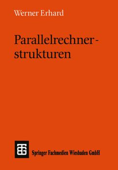 Parallelrechnerstrukturen: Synthese Von Architektur, Kommunikation Und Algorithmus